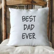 Qoeuyl Boutique Best Dad Ever Baskılı Babalar Günü Hediyelik Elyaf Dolgulu Dekoratif Yastık