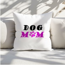 Qoeuyl Boutique Dog Mom Köpek Sever Baskılı Elyaf Dolgulu Hediyelik Yastık