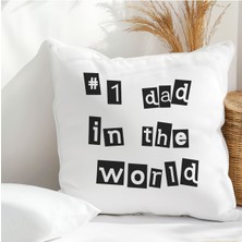 Qoeuyl Boutique Number One Dad In The World Baskılı Babalar Günü Hediyelik Elyaf Dolgulu Dekoratif Yastık