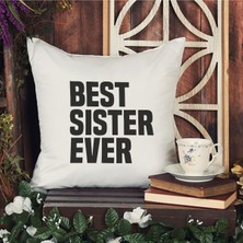 Qoeuyl Boutique Best Sister Ever Baskılı Kız Kardeş Abla Hediyelik Elyaf Dolgulu Dekoratif Yastık