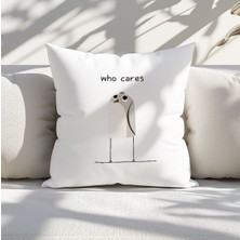 Qoeuyl Boutique Who Cares Baskılı Komik Hediyelik Elyaf Dolgulu Saten Dekoratif Yastık