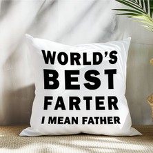 Qoeuyl Boutique World's Best Farter I Mean Father Babalar Günü Baskılı Elyaf Dolgulu Hediyelik Yastık