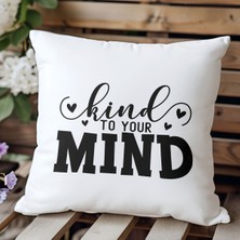 Qoeuyl Boutique Kind To Your Mind Baskılı Motivasyon Hediyelik Elyaf Dolgulu Dekoratif Yastık