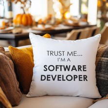 Qoeuyl Boutique Trust Me I'm A Software Developer Baskılı Yazılımcı Hediyelik Elyaf Dolgulu Dekoratif Yastık
