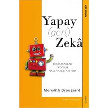 Yapay (Geri) Zeka: Bilgisayarlar Dünyayı Nasıl Yanlış Anladı?