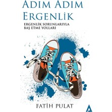 Adım Adım Ergenlik: Ergenlik Sorunlarıyla Baş Etme Yolları