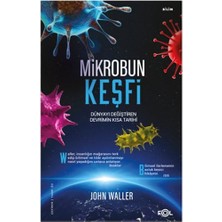 Mikrobun Keşfi - Dünyayı Değiştiren Devrimin Kısa Tarihi