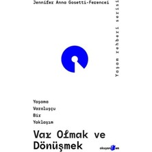 Bigelal Var Olmak ve Dönüşmek