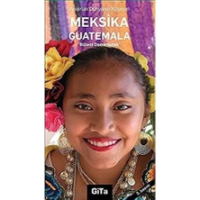 Yuvarlak Dünyanın Köşeleri-3: Meksika