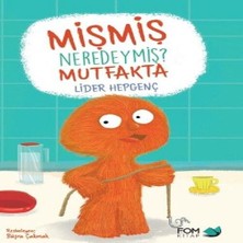 Bigelal Mişmiş Neredeymiş? Mutfakta