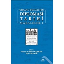 Osmanlı Devleti’nin Diplomasi Tarihi Makaleler-1