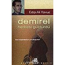 Demirel Herkesi Güldürdü