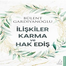 Bigelal Ilişkiler, Karma ve Hak Ediş