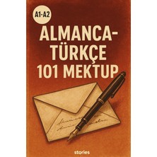Stories A1-A2 Almanca-Türkçe 101 Mektup