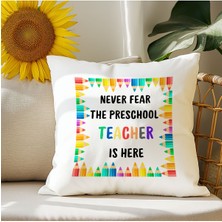 Qoeuyl Boutique Never Fear The Preschool Teacher Is Here Baskılı Öğretmenler Günü Hediyelik Saten Dekoratif Yastık