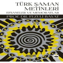 Bigelal Türk Şaman Metinleri - Efsaneler ve Memoratlar