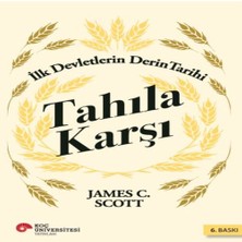 Bigelal Tahıla Karşı - Ilk Devletlerin Derin Tarihi