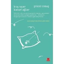 Kuş Uçar Kanat Ağlar