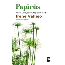 Papirüs - Antik Dünyada Kitapların Icadı