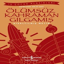 Bigelal Ölümsüz Kahraman Gılgamış - Iş Çocuk Klasikleri - Kısaltılmış Metin