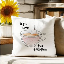 Qoeuyl Boutique Lets Have Tea Together Baskılı Komik Hediyelik Elyaf Saten Dekoratif Yastık