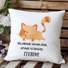 Qoeuyl Boutique Yalvarmak Huyum Değil Gitmek Isterseniz Iterim Baskılı Hediyelik Elyaf Saten Dekoratif Yastık