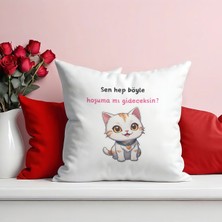 Qoeuyl Boutique Sen Hep Böyle Hoşuma Mı Gideceksin Baskılı Eş Sevgili Romantik Hediyelik Saten Dekoratif Yastık