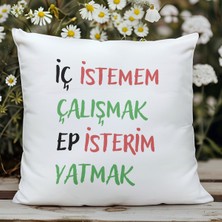 Qoeuyl Boutique Iç Istemem Çalışmak Ep Isterim Yatmak Baskılı Komik Hediyelik Elyaf Saten Dekoratif Yastık