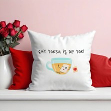 Qoeuyl Boutique Çay Yoksa Iş De Yok Baskılı Komik Eğlenceli Hediyelik Elyaf Dolgulu Saten Dekoratif Yastık