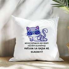 Qoeuyl Boutique Hep Benim Dediğim Oluyormuş Başka Ne Olacaktı Baskılı Komik Hediyelik Elyaf Saten Dekoratif Yastık