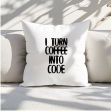 Qoeuyl Boutique I Turn Coffee Into Code Yazılımcı Baskılı Elyaf Dolgulu Hediyelik Yastık