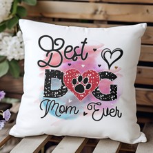 Qoeuyl Boutique Best Dog Mom Ever No:3 Baskılı Anneler Günü Hediyelik Elyaf Dolgulu Saten Dekoratif Yastık
