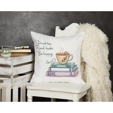 Qoeuyl Boutique Drink Tea Read Books Be Happy Baskılı  Hediyelik Elyaf Saten Dekoratif Yastık