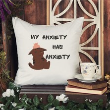 Qoeuyl Boutique My Anxiety Has Anxiety Baskılı Komik Hediyelik Elyaf Saten Dekoratif Yastık