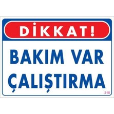 Bakım Var Uyarı Levhası 25X35 KOD:218