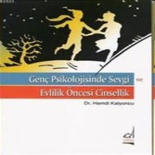 Genç Psikolojisinde Sevgi ve Evlilik Öncesi Cinsellik