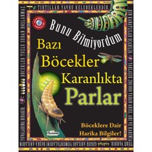 Teleskop Bazı Böcekler Karanlıkta Parlar - Bunu Bilmiyordum - Böceklere Dair Harika Bilgiler!