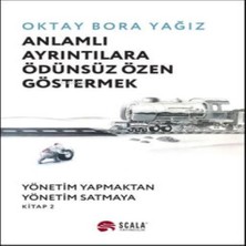 Anlamlı Ayrıntılara Ödünsüz Özen Göstermek