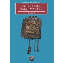 Bilgin Kültür Sanat Yayınları Kilikia Arkeolojisi Serisi 6 - Silifke Müzesi Takı Kataloğu