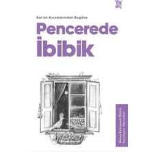 Türkiye Diyanet Vakfı Yayınları Pencerede Ibibik - Kuran Kıssalarından Bugüne