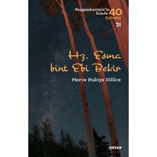 Beyan Yayınları Hz.  Esma Bint Ebi Bekir - Peygamberimiz'in Izinde 40 Sahabi - 31