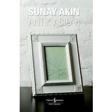 İş Bankası Kültür Yayınları Antik Acılar Sunay Akın Ciltsiz Kitap 2020 Yılı Yayınlı