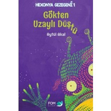 Fom Kitap Hexonya Gezegeni 1 - Gökten Uzaylı Düştü