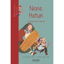Ketebe Yayınları Kahramanlar Karavanı - Nene Hatun ve Köyün Sivil Ordusu