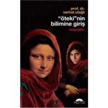 Motto 'öteki'nin Bilimine Giriş - Imgebilim