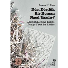 Hep Kitap Dört Dörtlük Bir Roman Nasıl Yazılır?
