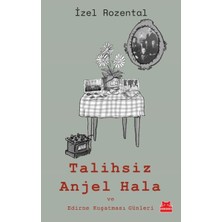 Kırmızı Kedi Yayınevi Talihsiz Anjel Hala ve Edirne Kuşatması Günleri