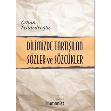 Hümanist Kitap Yayıncılık Dilimizde Tartışılan Sözler ve Sözcükler