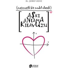 Scala Yayıncılık Matematik Bir Model Olarak Aşkı Anlama Kılavuzu