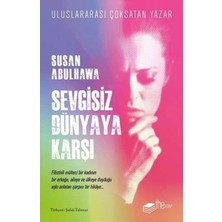 The Kitap Susan Abulhawa'nın Sevgisiz Dünyaya Karşı Ciltsiz Kitabı 2022 Yayınevi ile